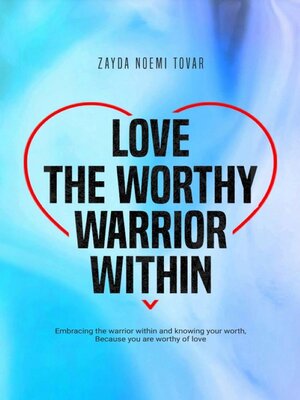 cover image of Love the Worthy Warrior Within
